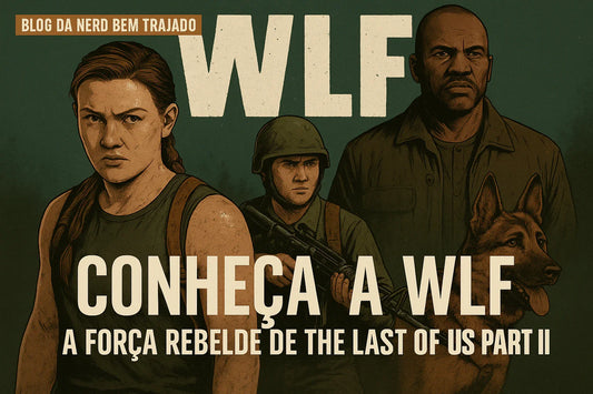 Conheça a WLF: A Força Rebelde de The Last of Us Part II