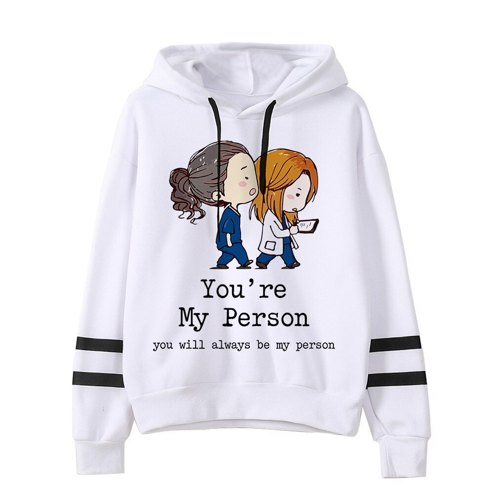 Unisex Greys Anatomy Sweatshirt Women You&#39;re My Person Hoodies Korean Style Harajuku Hooded Ulzzang Aesthetic Anime Hoody Female - NERD BEM TRAJADO